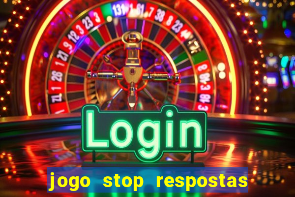 jogo stop respostas de a a z